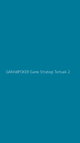 Tampilan Antarmuka Aplikasi Garampoker Game Strategi Terbaik - 2
