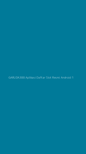 Tampilan Antarmuka Aplikasi Garuda388 Aplikasi Daftar Slot Resmi Android - 1