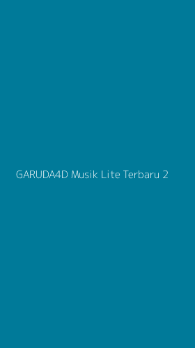Tampilan Antarmuka Aplikasi Garuda4d Musik Lite Terbaru - 2