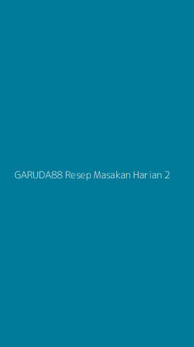 Tampilan Antarmuka Aplikasi Garuda88 Resep Masakan Harian - 2