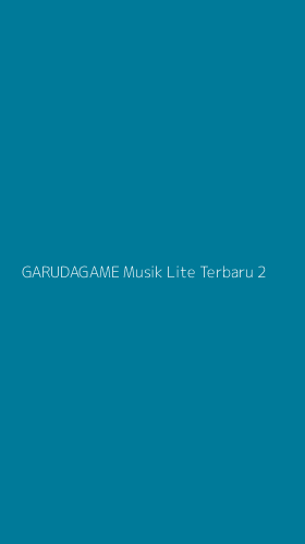 Tampilan Antarmuka Aplikasi Garudagame Musik Lite Terbaru - 2