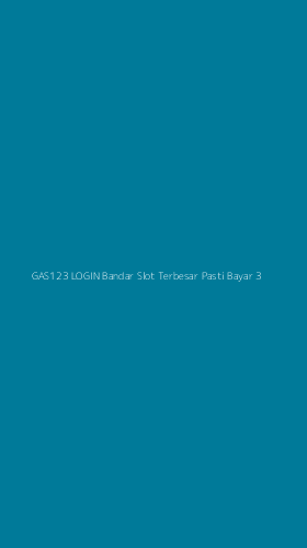 Tampilan Antarmuka Aplikasi Gas123 Login Bandar Slot Terbesar Pasti Bayar - 3