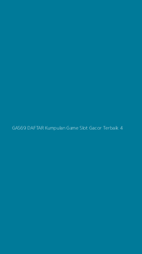 Tampilan Antarmuka Aplikasi Gas69 Daftar Kumpulan Game Slot Gacor Terbaik - 4