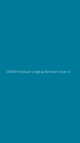 Tampilan Antarmuka Aplikasi Gbk99 Panduan Lengkap Bermain Aman - 4