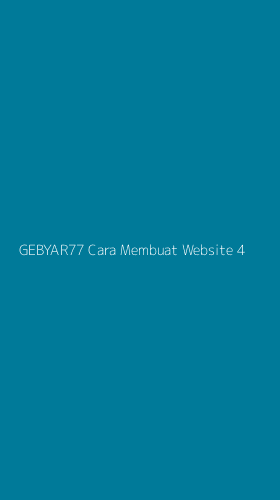 Tampilan Antarmuka Aplikasi Gebyar77 Cara Membuat Website - 4