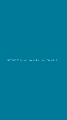 Tampilan Antarmuka Aplikasi Gebyar777 Aplikasi Mobile Responsif Terbaik - 3