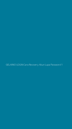 Tampilan Antarmuka Aplikasi Gelar4d Login Cara Recovery Akun Lupa Password - 1