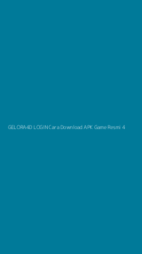 Tampilan Antarmuka Aplikasi Gelora4d Login Cara Download Apk Game Resmi - 4