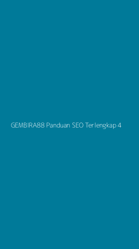 Tampilan Antarmuka Aplikasi Gembira88 Panduan Seo Terlengkap - 4