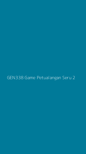 Tampilan Antarmuka Aplikasi Gen338 Game Petualangan Seru - 2