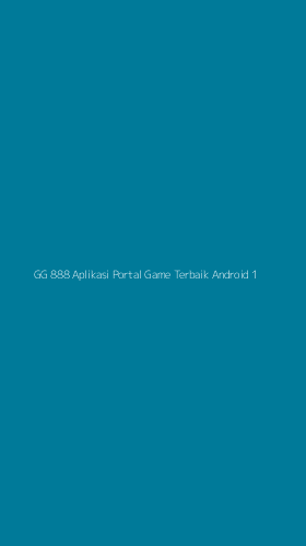 Tampilan Antarmuka Aplikasi Gg 888 Aplikasi Portal Game Terbaik Android - 1