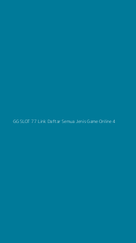 Tampilan Antarmuka Aplikasi Gg Slot 77 Link Daftar Semua Jenis Game Online - 4