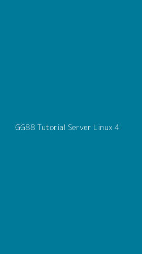 Tampilan Antarmuka Aplikasi Gg88 Tutorial Server Linux - 4