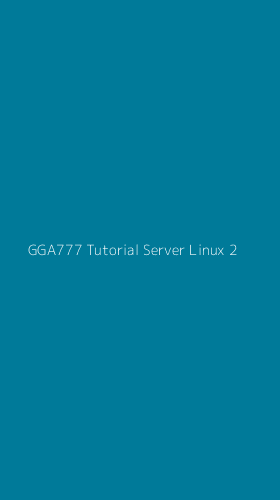 Tampilan Antarmuka Aplikasi Gga777 Tutorial Server Linux - 2
