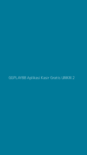 Tampilan Antarmuka Aplikasi Ggplay88 Aplikasi Kasir Gratis Umkm - 2