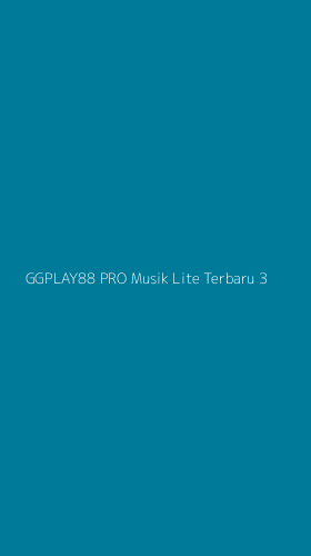 Tampilan Antarmuka Aplikasi Ggplay88 Pro Musik Lite Terbaru - 3