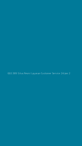 Tampilan Antarmuka Aplikasi Ggs 389 Situs Resmi Layanan Customer Service 24jam - 2