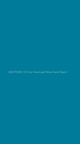 Tampilan Antarmuka Aplikasi Ggs Episode 123 Situs Terpercaya Pilihan Utama Player - 2