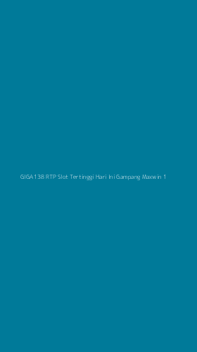 Tampilan Antarmuka Aplikasi Giga138 Rtp Slot Tertinggi Hari Ini Gampang Maxwin - 1