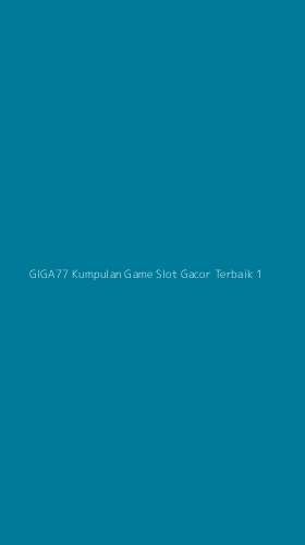 Tampilan Antarmuka Aplikasi Giga77 Kumpulan Game Slot Gacor Terbaik - 1