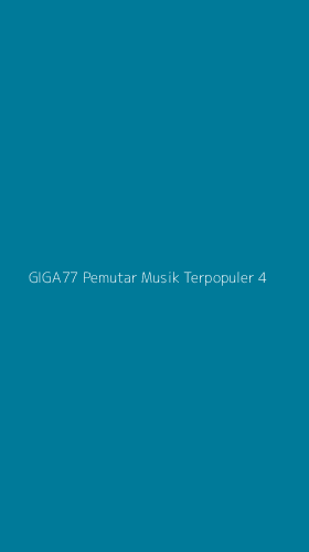 Tampilan Antarmuka Aplikasi Giga77 Pemutar Musik Terpopuler - 4