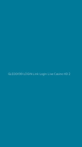 Tampilan Antarmuka Aplikasi Gledek99 Login Link Login Live Casino Hd - 2
