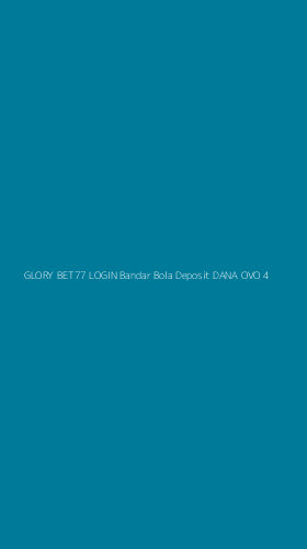 Tampilan Antarmuka Aplikasi Glory Bet77 Login Bandar Bola Deposit Dana Ovo - 4