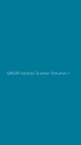 Tampilan Antarmuka Aplikasi Gmg99 Aplikasi Scanner Dokumen - 1