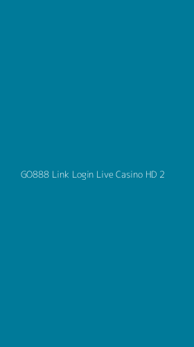 Tampilan Antarmuka Aplikasi Go888 Link Login Live Casino Hd - 2