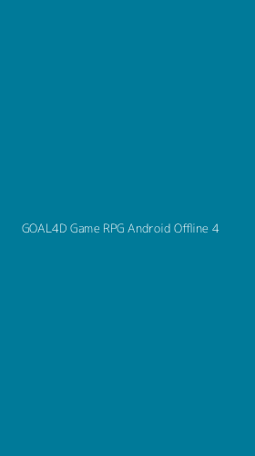 Tampilan Antarmuka Aplikasi Goal4d Game Rpg Android Offline - 4