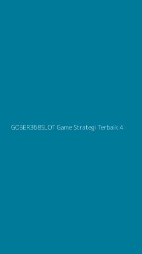 Tampilan Antarmuka Aplikasi Gober368slot Game Strategi Terbaik - 4
