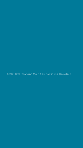 Tampilan Antarmuka Aplikasi Gobet09 Panduan Main Casino Online Pemula - 3