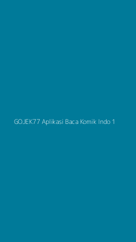 Tampilan Antarmuka Aplikasi Gojek77 Aplikasi Baca Komik Indo - 1