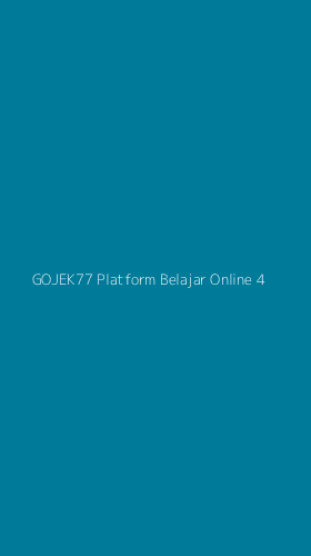 Tampilan Antarmuka Aplikasi Gojek77 Platform Belajar Online - 4