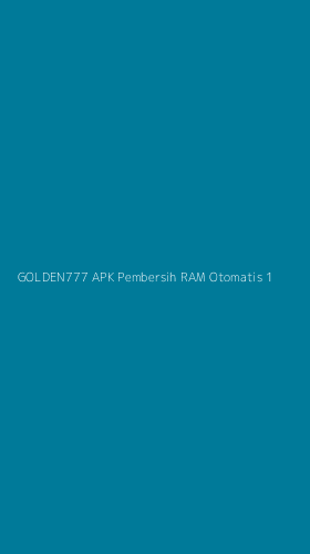 Tampilan Antarmuka Aplikasi Golden777 Apk Pembersih Ram Otomatis - 1