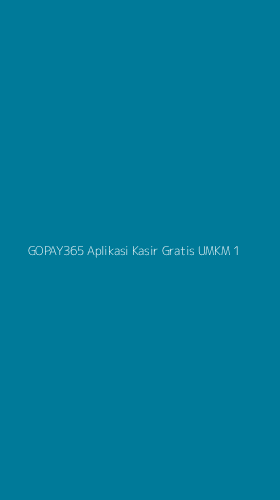 Tampilan Antarmuka Aplikasi Gopay365 Aplikasi Kasir Gratis Umkm - 1