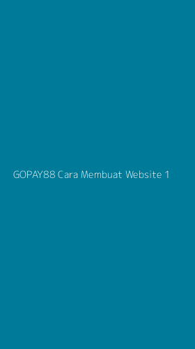 Tampilan Antarmuka Aplikasi Gopay88 Cara Membuat Website - 1