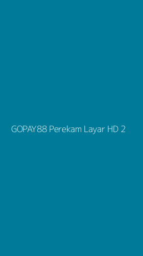 Tampilan Antarmuka Aplikasi Gopay88 Perekam Layar Hd - 2