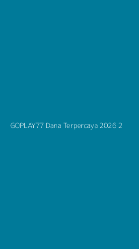 Tampilan Antarmuka Aplikasi Goplay77 Dana Terpercaya 2026 - 2