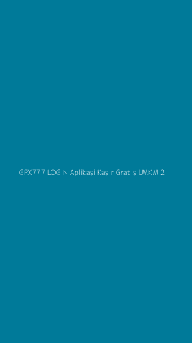 Tampilan Antarmuka Aplikasi Gpx777 Login Aplikasi Kasir Gratis Umkm - 2