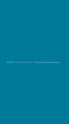 Tampilan Antarmuka Aplikasi Grand77 Situs Slot Server Thailand Gampang Menang - 4