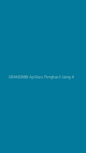 Tampilan Antarmuka Aplikasi Grand888 Aplikasi Penghasil Uang - 4