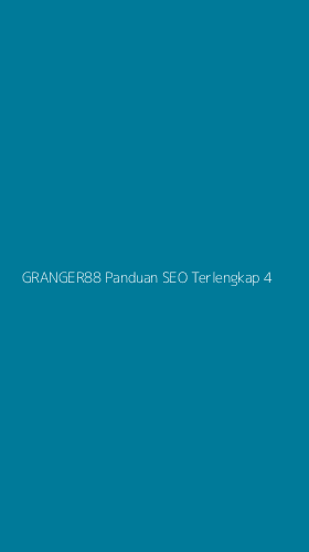 Tampilan Antarmuka Aplikasi Granger88 Panduan Seo Terlengkap - 4