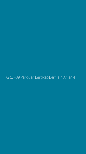 Tampilan Antarmuka Aplikasi Grup89 Panduan Lengkap Bermain Aman - 4