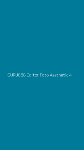 Tampilan Antarmuka Aplikasi Guru888 Editor Foto Aesthetic - 4