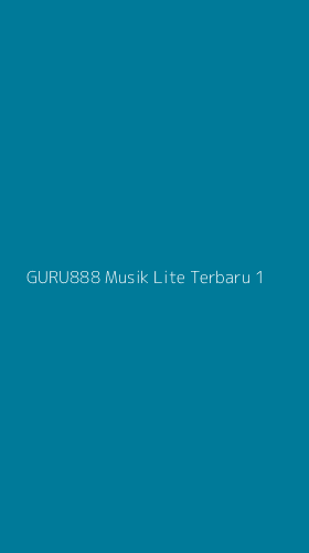 Tampilan Antarmuka Aplikasi Guru888 Musik Lite Terbaru - 1