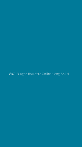 Tampilan Antarmuka Aplikasi Ga713 Agen Roulette Online Uang Asli - 4