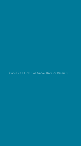 Tampilan Antarmuka Aplikasi Gabut777 Link Slot Gacor Hari Ini Resmi - 3