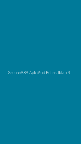 Tampilan Antarmuka Aplikasi Gacoan888 Apk Mod Bebas Iklan - 3