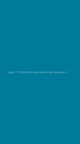 Tampilan Antarmuka Aplikasi Gacor 77 Portal Informasi Game Online Terupdate - 2
